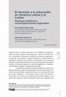 Research paper thumbnail of El derecho a la educación en América Latina y el Caribe : disputas políticas y reconfiguraciones regionales