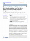 Research paper thumbnail of Quantum optimal control in quantum technologies. Strategic report on current status, visions and goals for research in Europe