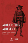 Research paper thumbnail of "Şarklılar Molière’i Neden Çok Sevdi?: 19. Yüzyıl Modern Osmanlı Edebiyatına Molière İle Bakmak"