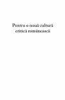 Research paper thumbnail of Pentru o nouă cultură critică românească