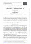 Research paper thumbnail of Where There’s Hope, There’s Life: On the Importance of Hope in Healthcare