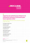 Research paper thumbnail of Aspectos de marketing que influyen en la motivación intrínseca y extrínseca para hacer apuestas online Marketing aspects influencing intrinsic and extrinsic motivation to place bets online