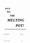 Research paper thumbnail of BACK TO THE MELTING POT