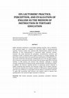 Research paper thumbnail of Efl Lecturers’ Practice, Perception, and Evaluation of English as the Medium of Instruction in Tertiary Education