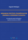 Research paper thumbnail of Heranças político-filosóficas de ensinar e aprender filosofia: do campo do ensino de filosofia  à trajetória formativa na Unesp