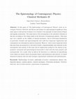 Research paper thumbnail of The Epistemology of Contemporary Physics: Classical Mechanics II