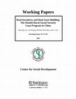 Research paper thumbnail of Dual Incentives and Dual Asset Building: The Hutubi Rural Social Security Loan Program in China