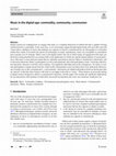 Research paper thumbnail of Music in the digital age: commodity, community, communion