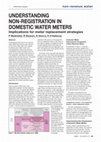 Research paper thumbnail of Understanding non-registration in domestic water meters: Implications for meter replacement strategies