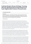 Research paper thumbnail of Ludwig Denig’s Hymn Settings: Tracing Diverse Musical and Textual Sources in Late Eighteenth-Century Pennsylvania