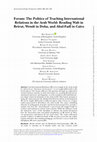 Research paper thumbnail of The Politics of Teaching International Relations in the Arab World: Reading Walt in Beirut, Wendt in Doha, and Abul-Fadl in Cairo