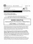 Research paper thumbnail of Born digital: understanding the first generation of digital natives