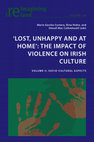 Research paper thumbnail of 'LOST, UNHAPPY AND AT HOME': THE IMPACT OF VIOLENCE ON IRISH CULTURE