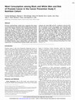 Research paper thumbnail of Meat Consumption among Black and White Men and Risk of Prostate Cancer in the Cancer Prevention Study II Nutrition Cohort