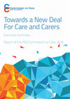 Research paper thumbnail of Towards a new deal for care and carers : report of the PSA Commission on Care, 2016