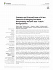 Research paper thumbnail of Current and Future Point-of-Care Tests for Emerging and New Respiratory Viruses and Future Perspectives