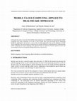 Research paper thumbnail of Mobile Cloud Computing Applied to Healthcare Approach