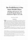 Research paper thumbnail of “The Establishment of the Saints Health Clinic: Self Help, Maternal Care, and the RLDS Church’s Mission in Southeastern Nigeria, 1979-1982,” John Whitmer Historical Association Journal 44, no. 1 (Spring/Summer 2024): 81-100.