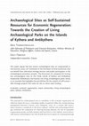 Research paper thumbnail of Archaeological Sites as Self-Sustained Resources for Economic Regeneration: Towards the Creation of Living Archaeological Parks on the Islands of Kythera and Antikythera