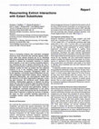 Research paper thumbnail of Resurrecting Extinct Interactions with Extant Substitutes