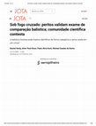 Research paper thumbnail of Sob fogo cruzado: peritos validam exame de comparação balística; comunidade científica contesta