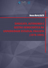 Research paper thumbnail of Sindicato, autonomia e gestão democrática na Universidade Estadual Paulista (1976-1996)