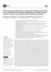 Research paper thumbnail of The Design and Application of a Regional Management Model to Set Up Wind Farms and the Adaptation to Climate Change Effects—Case of La Coruña (Galicia, Northwest of Spain)