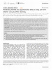 Research paper thumbnail of Predicting mental and psychomotor delay in very pre-term infants using machine learning