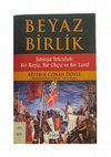 Research paper thumbnail of Beyaz Birlik (Savaşa Yolculuk: Bir Keşiş, Bir Okçu ve Bir Lord), Arthur Conan Doyle, İngilizce’den Çeviren: Deniz Akkuş, (İstanbul: Paraf Yayınları, Kasım 2013), 488 sayfa.