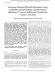 Research paper thumbnail of Assessing Business Model Performance using scalability and replicability as performance indicators: A Case of an Electric Commercial Vehicle Ecosystem