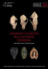 Research paper thumbnail of Dinâmicas de vegetação na lusitania romana: das alterações na paisagem ao uso de recursos vegetais