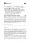 Research paper thumbnail of An Analytical Study of Electromagnetic Deep Penetration Conditions and Implications in Lossy Media through Inhomogeneous Waves