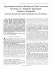 Research paper thumbnail of Approximate Analytical Evaluation of the Continuous Spectrum in a Substrate-Superstrate