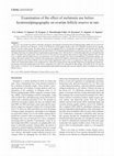 Research paper thumbnail of Examination of the effect of melatonin use before hysterosalpingography on ovarian follicle reserve in rats