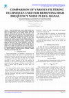 Research paper thumbnail of Comparison of Various Filtering Techniques Used for Removing High Frequency Noise in Ecg Signal