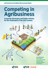 Research paper thumbnail of Competing in Agribusiness: Corporate Strategies and Public Policies for the Challenges of the 21st Century