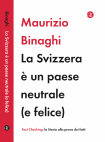 Research paper thumbnail of «La Svizzera è un paese neutrale (e felice)». Roma-Bari, Laterza (Collana "Fact Checking: la storia alla prova dei fatti"), 2025.