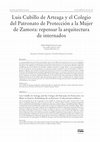 Research paper thumbnail of Luis Cubillo de Arteaga y el Colegio del Patronato de Protección a la Mujer de Zamora. Repensar la arquitectura de internados