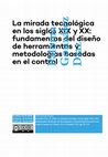 Research paper thumbnail of La mirada tecnológica en los siglos XIX y XX: fundamentos del diseño de herramientas y metodologías basadas en el control