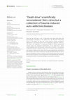 Research paper thumbnail of “Death drive” scientifically reconsidered: Not a drive but a collection of trauma-induced auto-addictive diseases