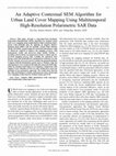 Research paper thumbnail of An Adaptive Contextual SEM Algorithm for Urban Land Cover Mapping Using Multitemporal High-Resolution Polarimetric SAR Data