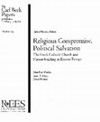 Research paper thumbnail of Religious Compromise, Political Salvation: The Greek Catholic Church and Nation-building in Eastern Europe