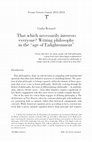 Research paper thumbnail of That which necessarily interests everyone? Writing philosophy in the “age of Enlightenment”