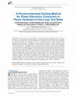 Research paper thumbnail of A Physics-Informed Scaling Method for Power Electronic Converters in Power Hardware-in-the-Loop Test Beds