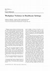 Research paper thumbnail of Workplace Violence in Healthcare Settings