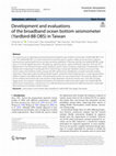 Research paper thumbnail of Development and evaluations of the broadband ocean bottom seismometer (Yardbird-BB OBS) in Taiwan