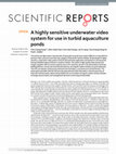 Research paper thumbnail of A highly sensitive underwater video system for use in turbid aquaculture ponds