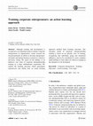 Research paper thumbnail of Training corporate entrepreneurs: an action learning approach