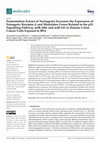 Research paper thumbnail of Fermentation Extract of Naringenin Increases the Expression of Estrogenic Receptor β and Modulates Genes Related to the p53 Signalling Pathway, miR-200c and miR-141 in Human Colon Cancer Cells Exposed to BPA