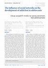 Research paper thumbnail of The influence of social networks on the development of addiction in adolescents